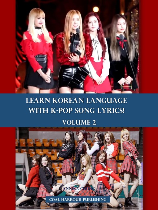 Title details for Learn Korean Language with K-pop Song Lyrics! Volume 2 by Annika Chung - Available